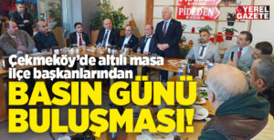 10 Ocak Çalışan Gazeteciler Günü’nü Çekmeköy’de bu sene en erken