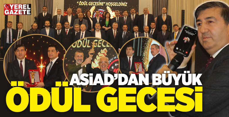 Anadolu Birleştirici ve Sanayici İş Adamları Derneği ASİAD’ın siyaset, sanat,