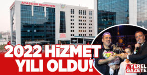 ATAŞEHİR, HİZMETLE DOLU BİR YILI DAHA GERİDE BIRAKTI..