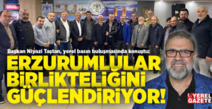 Çekmeköy Erzurumlular Derneği’nin gazeteciler günü buluşmasında bölge yerel basın temsilcilerine
