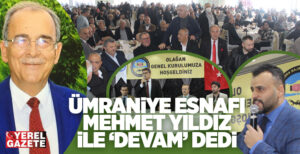 Olağan genel kurulunu gerçekleştiren Ümraniye Esnaf ve Sanatkarlar Kredi ve