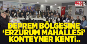 Çekmeköy’de faaliyet gösteren çok sayıda sivil toplum kuruluşu temsilcisi Erzurumlular