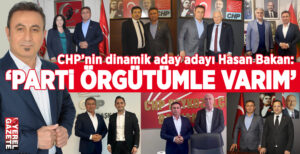 Cumhuriyet Halk Partisi’nin genç ve dinamik milletvekili aday adayı Hasan