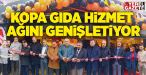 KOPA GIDA YENİ ŞUBESİ İLE HİZMET AĞINI GENİŞLETİYOR..