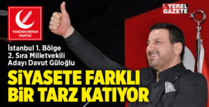 Cumhur İttifakı ortağı Yeniden Refah Partisi’nden İstanbul 1. Bölge 2.