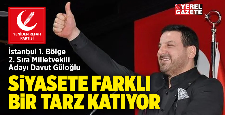 Cumhur İttifakı ortağı Yeniden Refah Partisi’nden İstanbul 1. Bölge 2.