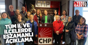 CHP’Lİ KADINLARDAN ORTAK AÇIKLAMA..