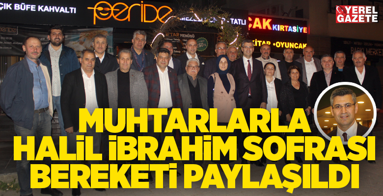 Çekmeköy’ün mahalle muhtarlarını iftar davetinde buluşturan CHP Meclis Üyesi Sami