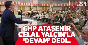 6. olağan kongresini gerçekleştiren CHP Ataşehir İlçe Örgütü, mevcut başkan