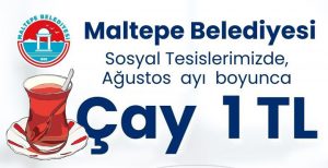 Maltepe Belediyesi tesislerinde ‘çay 1 lira’