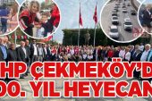 ÇEKMEKÖY’DE 7’DEN 70’E HER YERDE CUMHURİYET COŞKUSU..