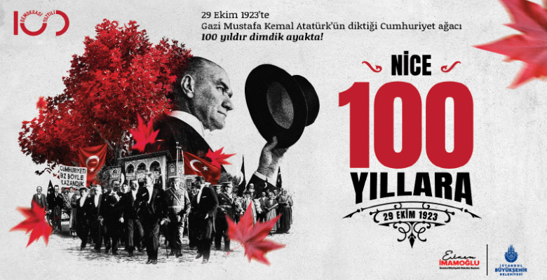 Cumhuriyetimizin 100’üncü yaşını, 2