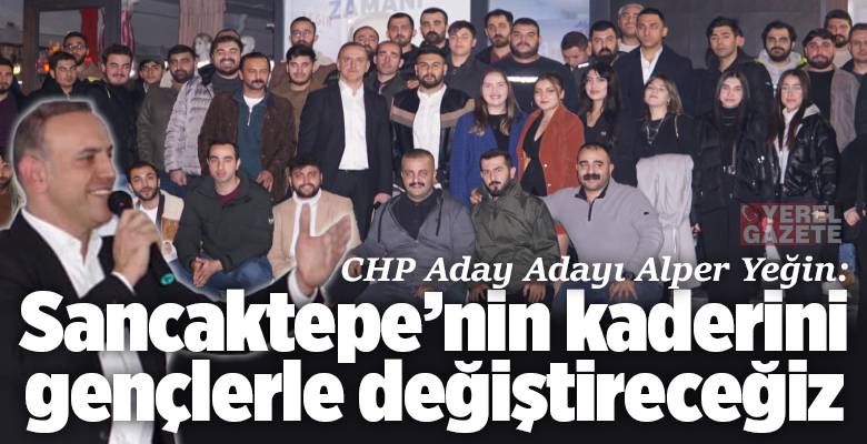 Cumhuriyet Halk Partisi’nin Sancaktepe Belediye Başkan Aday Adayı Alper Yeğin,