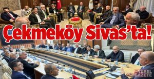 Tanınmış işinsanı Yücel Aydın başkanlığındaki Çekmeköy Sivaslılar Derneği ÇEKSİDER tarafından