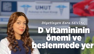 D Vitamininin Önemi ve Beslenmedeki Yeri..