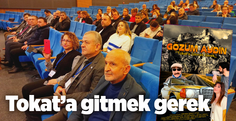 Tokat’ın tanıtımına katkı amacıyla çekilen “Gözüm Aydın – Tokat’a Gitmek