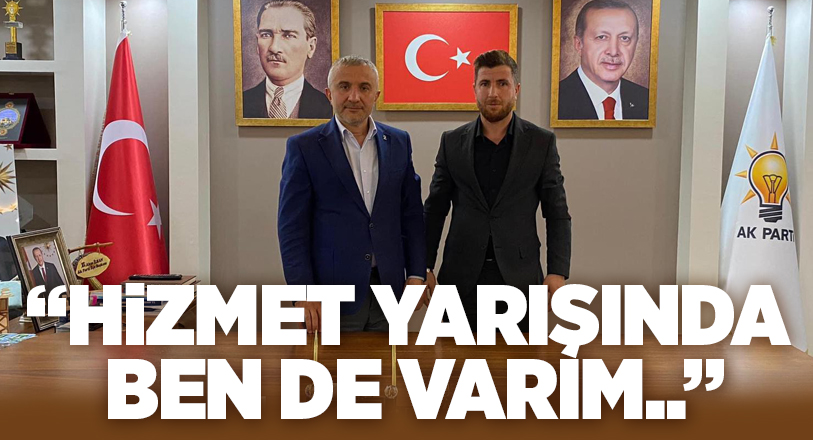 Genç işadamı Mehmet Karaduman, meclis üyeliği için ilk adımı attı!..