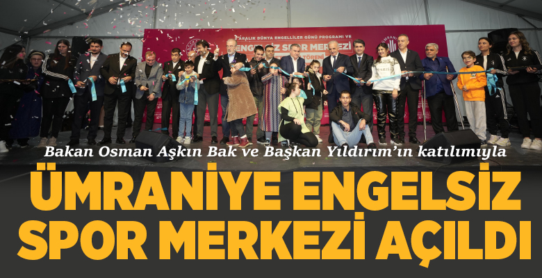 Engelli bireylerin spor ve çeşitli etkinlikler yapabileceği Engelsiz Spor Merkezi’nin