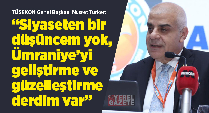 Türkiye Sürücü Eğitimcileri Konfederasyonu (TÜSEKON) Genel Başkanı Nusret Türker, Ümraniye