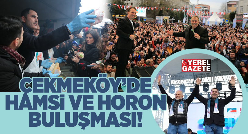 Çekmeköy Belediyesi’nin düzenlediği hamsi festivalinde binlerce Çekmeköylü doyasıya eğlendi. Başkan
