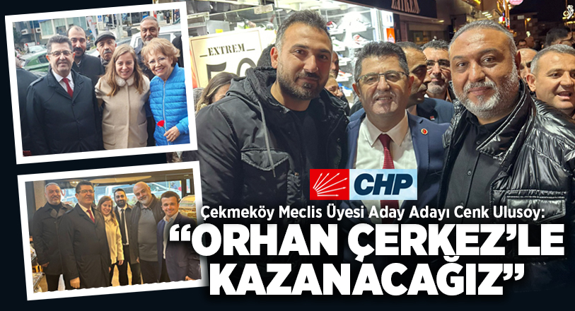 Adayların yerel seçim saha çalışmaları hızlandı Çekmeköy’de de büyük yarış