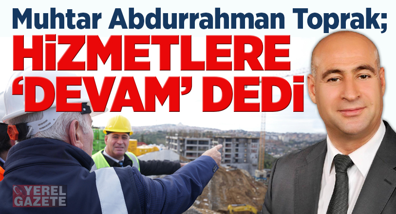 Tarihi geçmişi ile Ümraniye’nin en köklü mahallelerinden Hekimbaşı, muhtar Abdurrahman