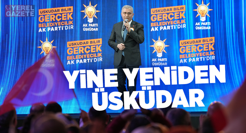 Üsküdar Belediye Başkanı Hilmi Türkmen 2024 yerel seçim startını Çavuşdere