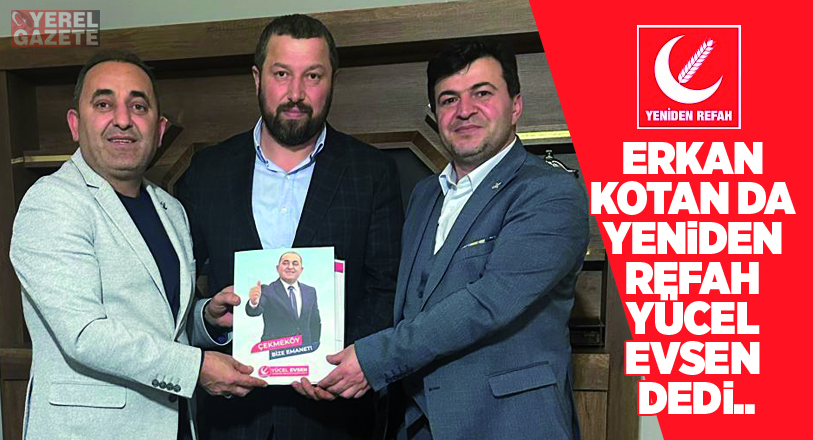 Yeniden Refah Partisi Çekmeköy Belediye Başkan Adayı Yücel Evsen ve