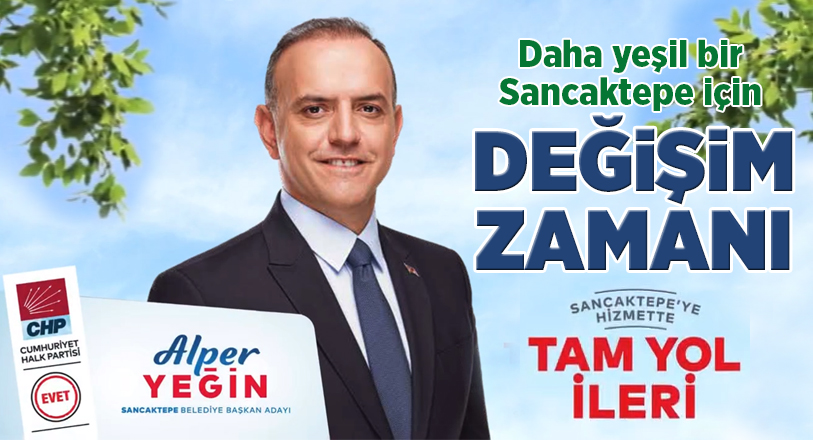 Cumhuriyet Halk Partisi Sancaktepe Belediye Başkan Adayı Alper Yeğin, ilçe