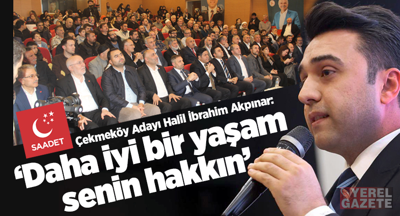 31 Mart seçimlerine Çekmeköy’de genç ve dinamik belediye başkan adayı