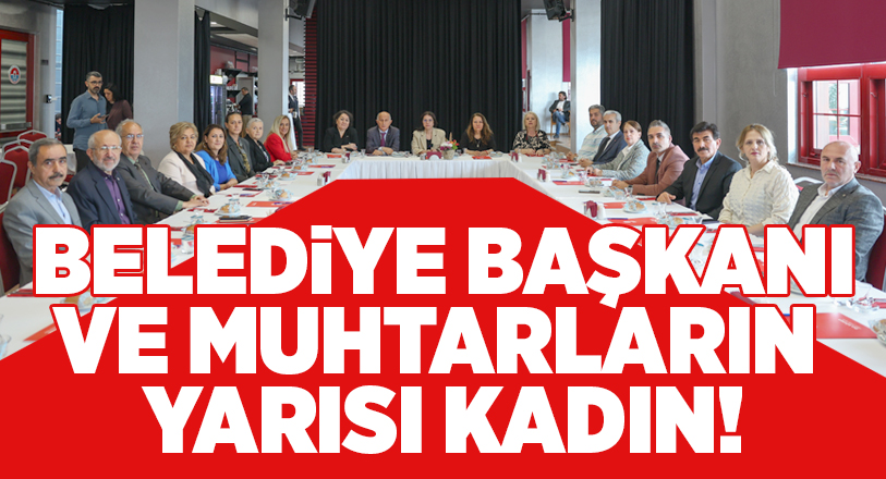 Başkanından muhtarına Maltepe’yi kadınlar yönetecek..