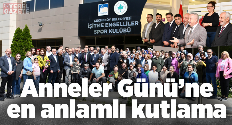 Her yıl Mayıs ayı ikinci haftasında kutlanan Anneler Günü, bu