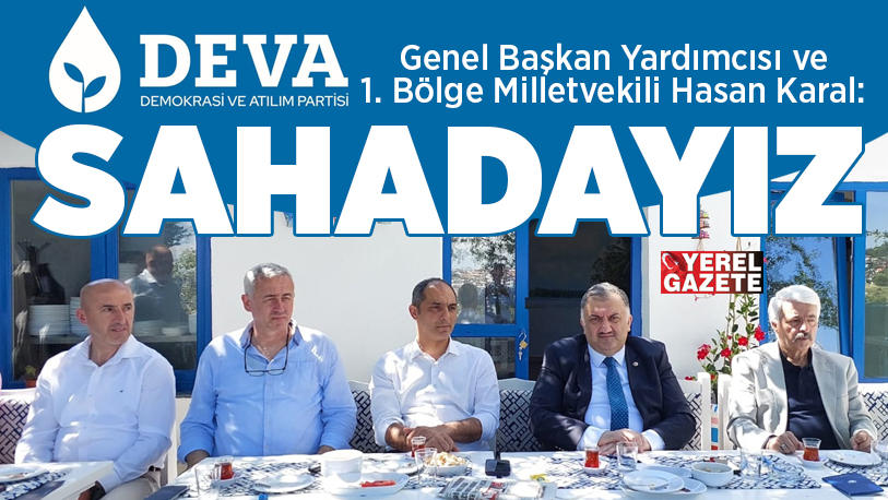 DEVA Partisi Genel Başkan Yardımcısı ve İstanbul 1. Bölge Milletvekili