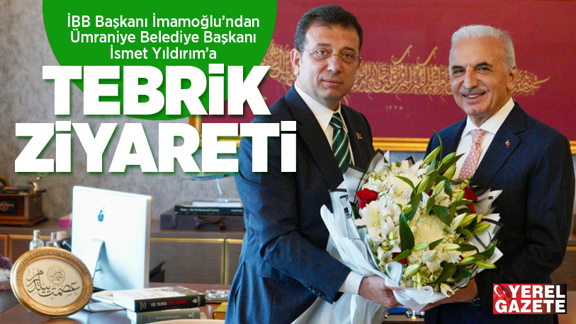 Ümraniye Belediye Başkanı İsmet Yıldırım’a tebrik ziyaretinde bulunan İBB Başkanı