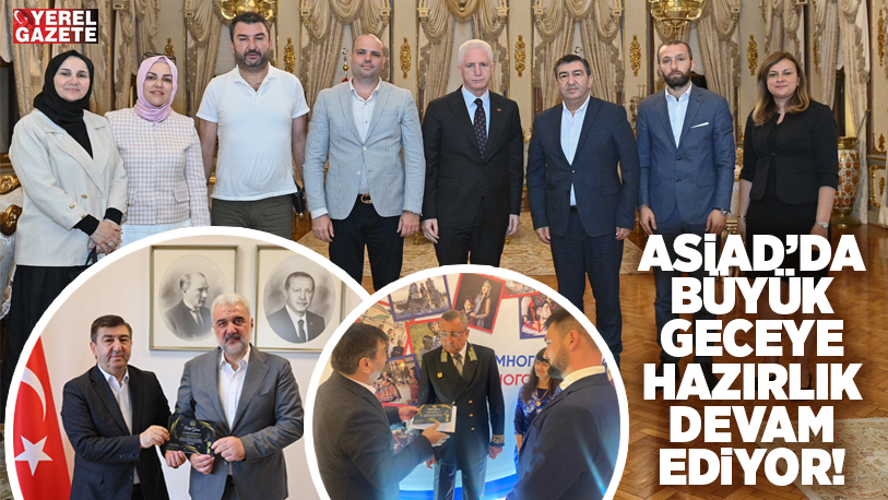 Anadolu Birleştirici ve Sanayici İşdünyası Derneği ASİAD tarafından bu yıl