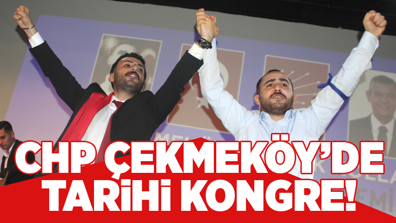 CHP Çekmeköy İlçe Başkanlığı Gençlik Kolları’nın 5. olağan kongresi, Taşdelen