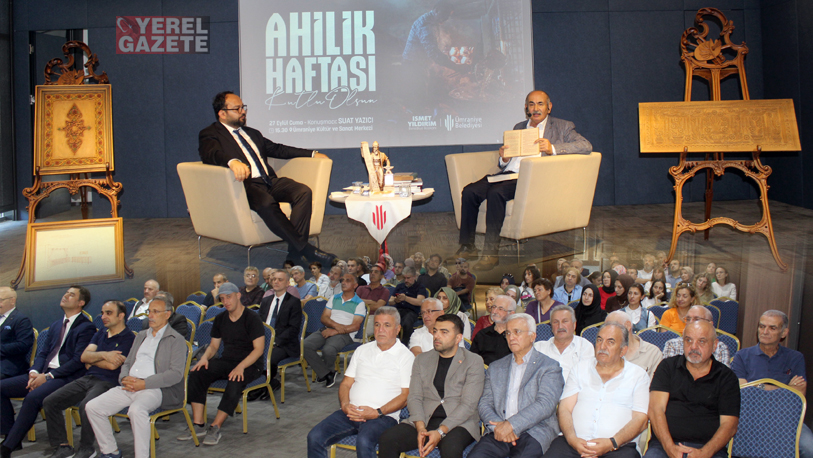 Ümraniye Belediyesi’nin Ahilik Haftası kapsamında düzenlediği iyi ahlak, kardeşlik ve