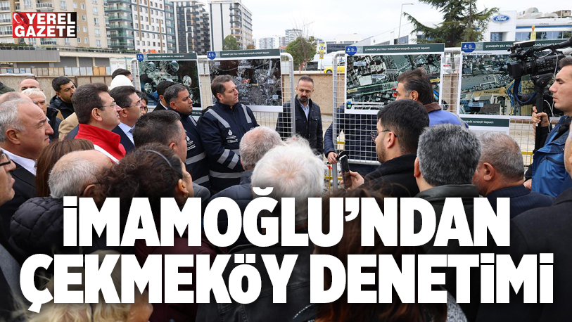 Çekmeköy’ü ziyaret ederek yapımı devam eden hizmet ve yatırımları yerinde