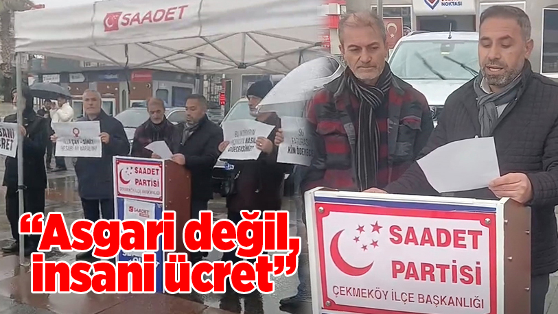 Saadet Partisi, 2025 yılı için açıklanan asgari ücreti protesto etmek