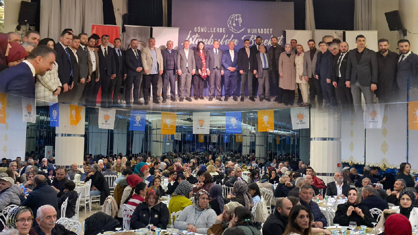 Ramazan ayı vesilesiyle büyük teşkilat buluşmasını vefa iftarıyla gerçekleştiren AK