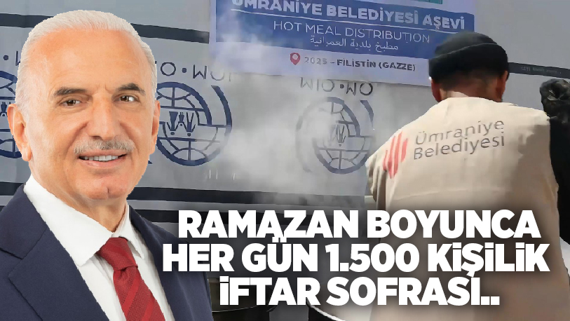 Ümraniye Belediyesi, Ramazan ayının manevi atmosferini Gazze’deki kardeşleriyle paylaşmak için