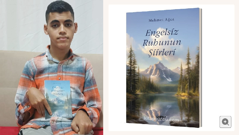 Osmaniye’nin Düziçi ilçesinde yaşayan genç şair Mehmet Ağca, ikinci şiir