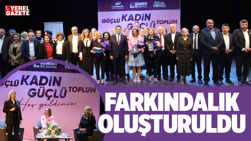 Çekmeköy Belediyesi Kent Konseyi’nin düzenlediği, “Güçlü Kadın, Güçlü Toplum” söyleşisi,