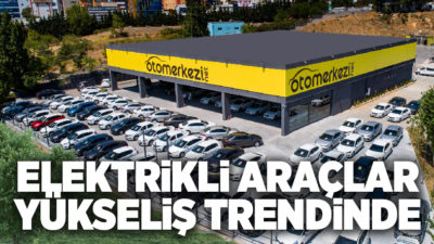 İkinci elin kurumsal oyuncularından Otomerkezi.net, elektrikli araçlar ile Çinli otomobil