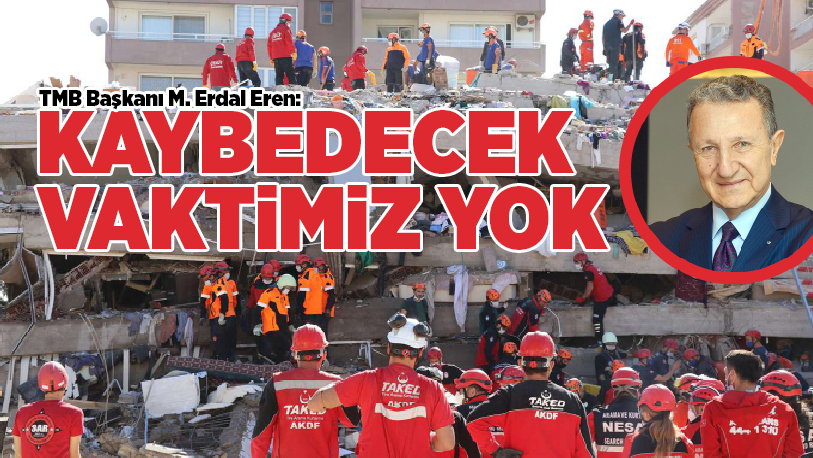 Türkiye Müteahhitler Birliği (TMB) Başkanı M. Erdal Eren, 17 Ağustos