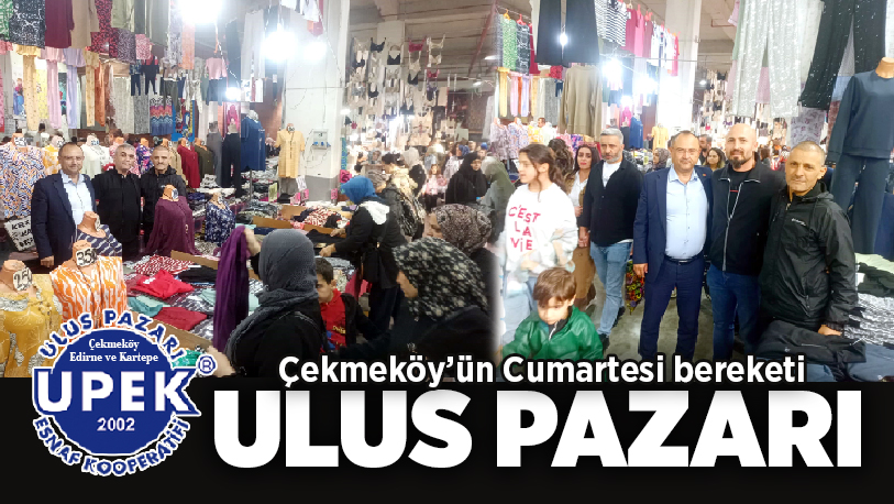Sosyete pazarlarının marka ismi Ulus Pazarı Esnaf Kooperatifi UPEK, Cumartesi