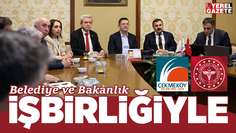 Çekmeköy Belediyesi ile Sağlık Bakanlığı iş birliğinde ilçeye kazandırılacak 8