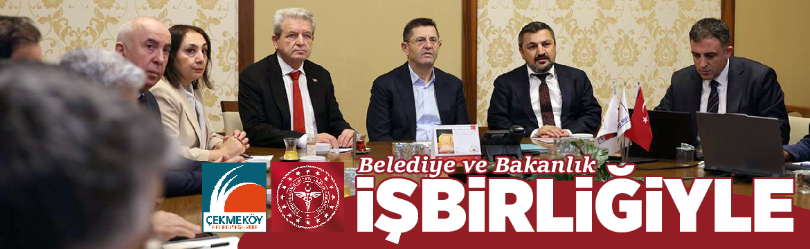 Çekmeköy Belediyesi ile Sağlık Bakanlığı