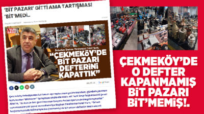 Bit Pazarı, Çekmeköy’ün yakasından düşmek bilmiyor. Merkez Mahallesi’nde kaldırıldıktan sonra