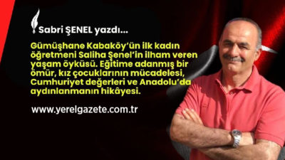 Gümüşhane Kabaköy’ün ilk kadın öğretmeni Saliha Ezber’in ilham veren yaşam